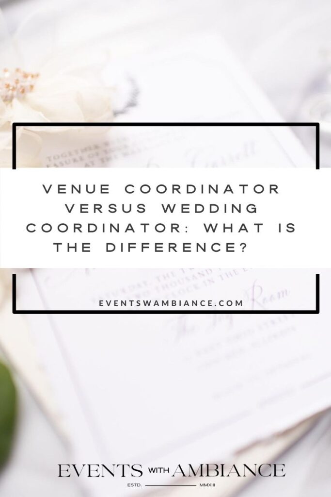  Venue Coordinator versus Wedding Coordinator 