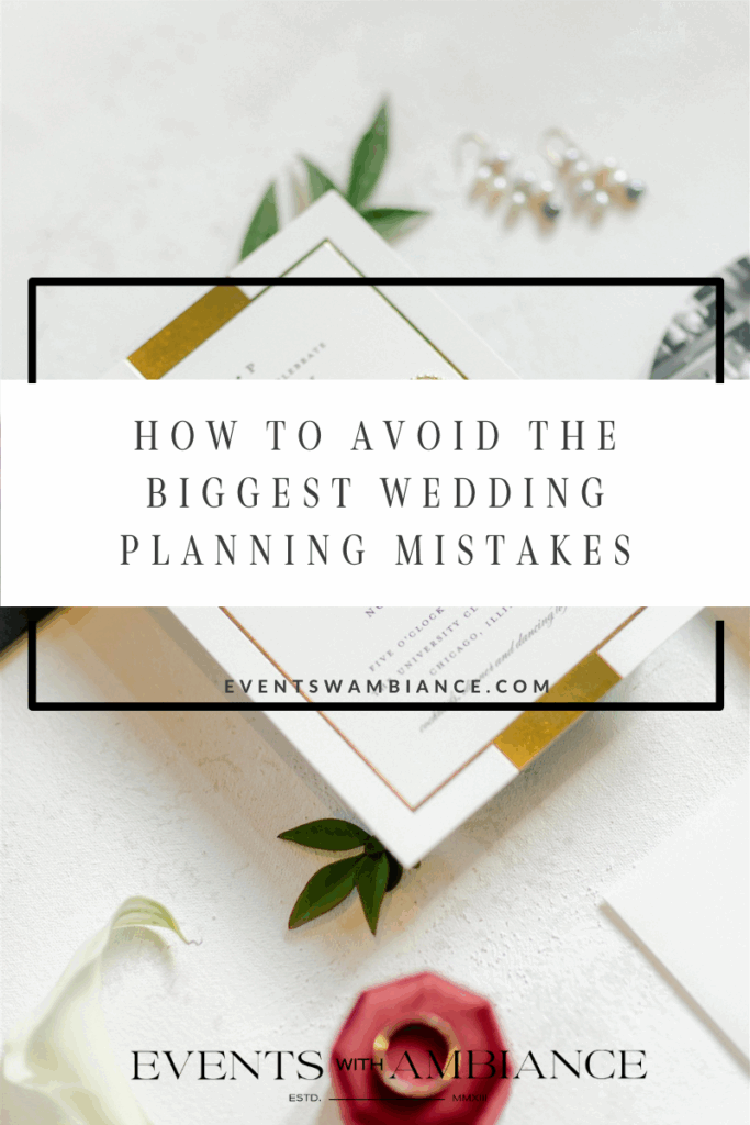 how to avoid the biggest wedding planning mistakes