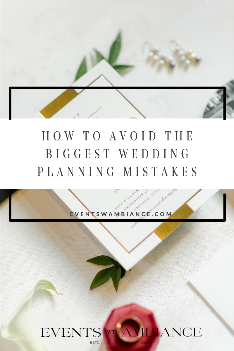 how to avoid the biggest wedding planning mistakes